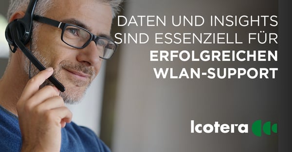 https://blog.icotera.com/de/erfolgreicher-wlan-support-baut-auf-daten-und-insights