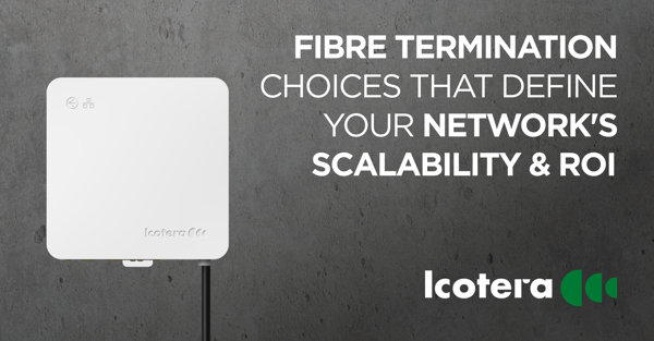 https://blog.icotera.com/fibre-termination-choices-that-define-your-networks-scalability-and-roi