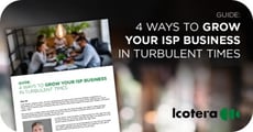 Guide: Grow your ISP business in turbulent times