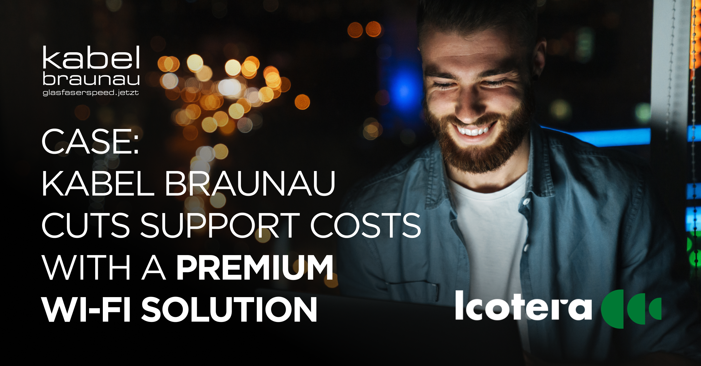 CASE: Kabel Braunau cuts support costs with a premium Wi-Fi solution