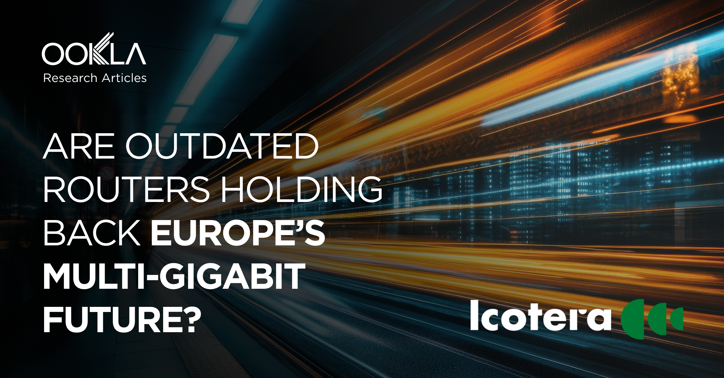 Are outdated routers holding back Europe’s multi-gigabit future?