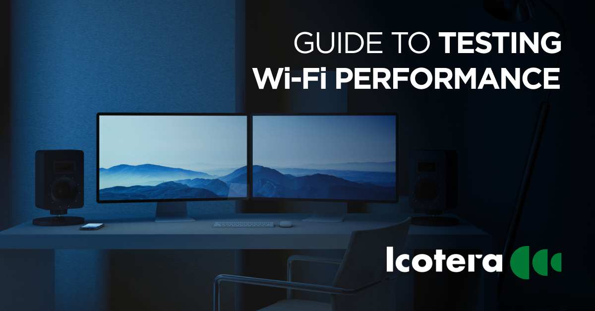 Guide to testing Wi-Fi performance