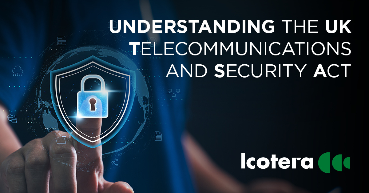 Understanding the UK Telecommunications and Security Act