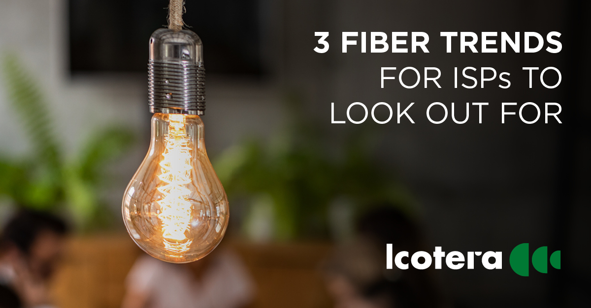 3 fiber trends for ISPs to look out for