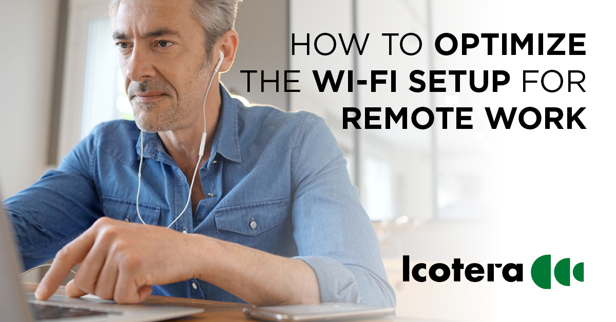 How to optimize your customers’ Wi-Fi setup for remote work