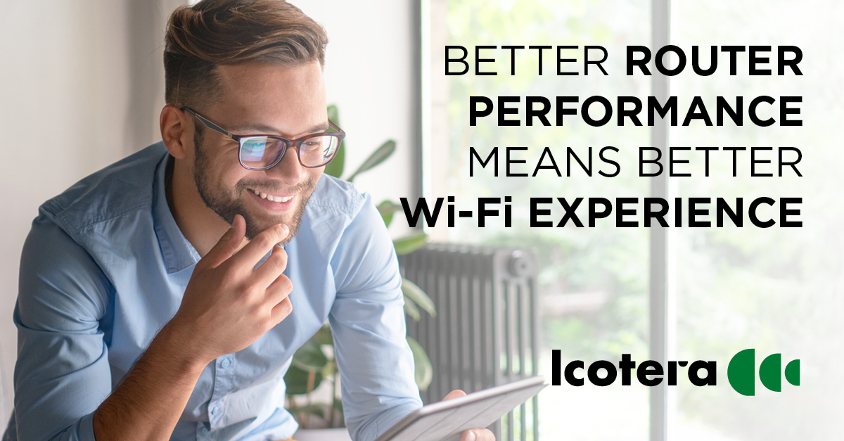 It isn’t complicated: The better the router performance, the better the Wi-Fi experience