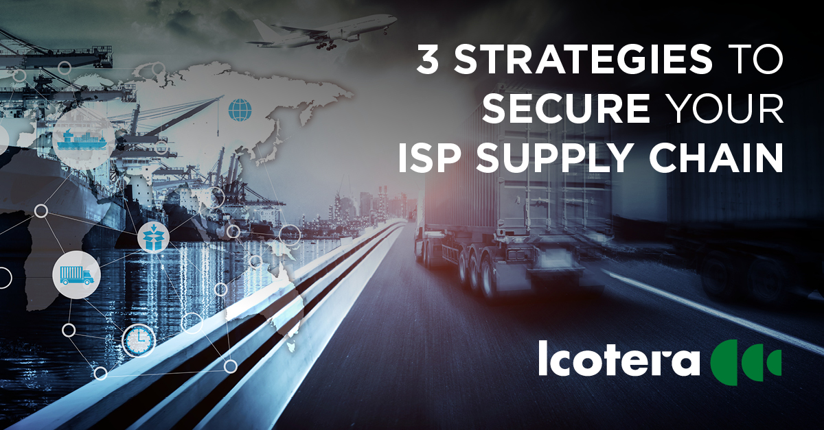 3 strategies to secure your ISP supply chain in times of turbulence