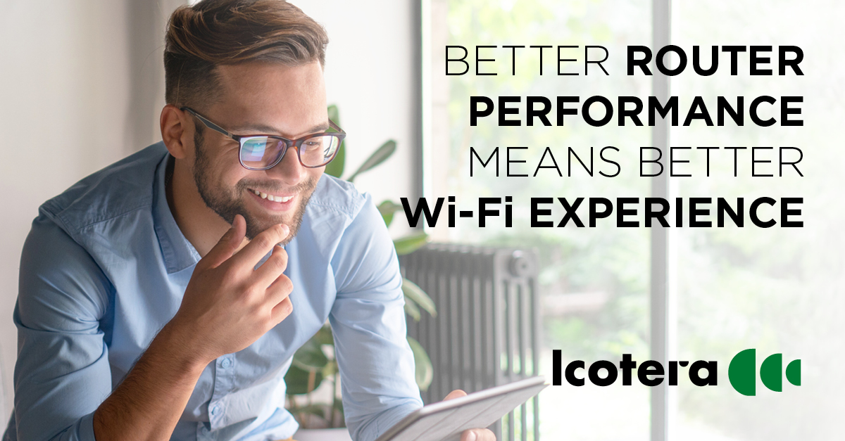 It isn’t complicated: The better the router performance, the better the Wi-Fi experience