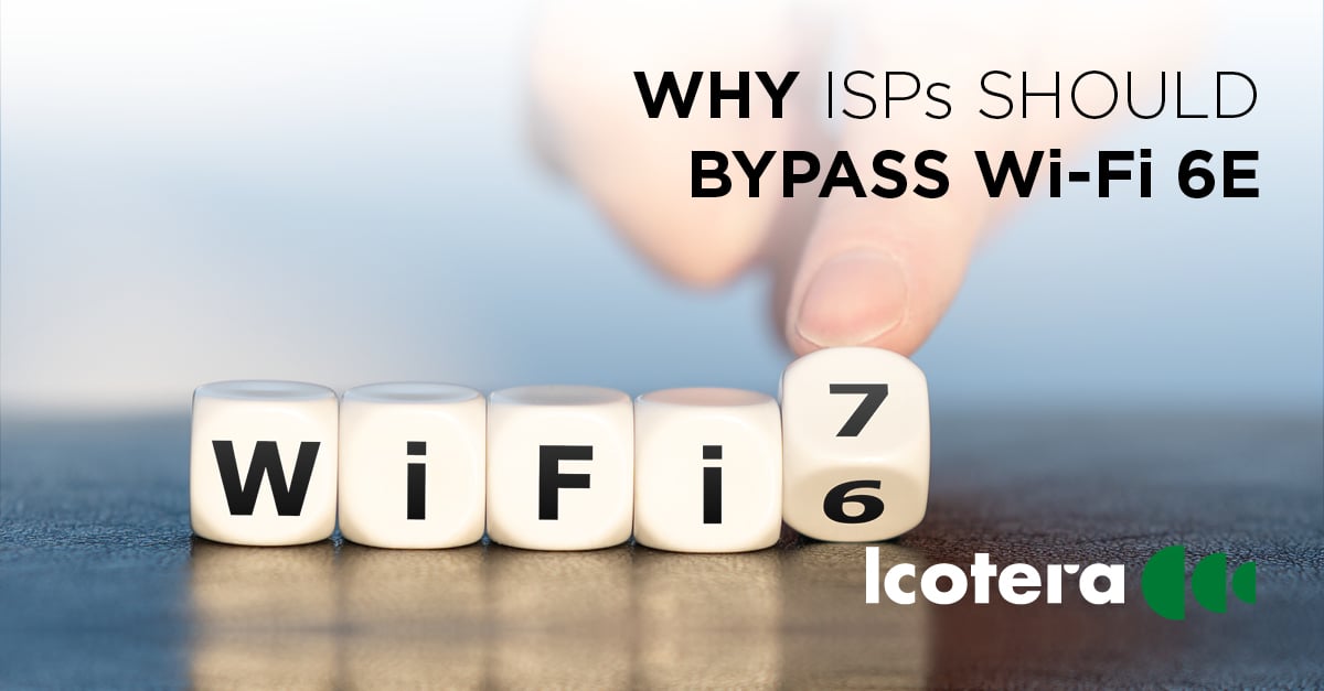 With Wi-Fi 7 near, here is why ISPs should bypass 6E